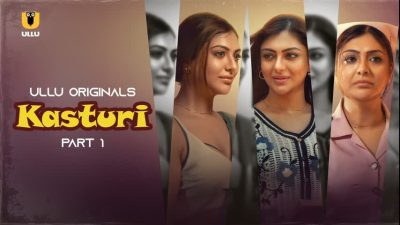 Kasturi – Part 1 Ullu