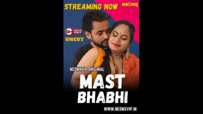 Mast Bhabhi 2025 UNRATED NeonX Hindi Short Film